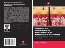 Portada del libro de Sistemas de administração transdérmica de tartarato de metoprolol