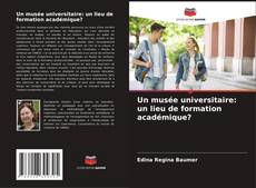 Couverture de Un musée universitaire: un lieu de formation académique?