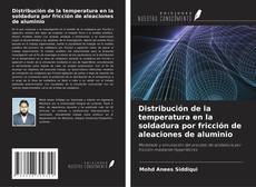 Bookcover of Distribución de la temperatura en la soldadura por fricción de aleaciones de aluminio