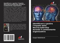 Bookcover of Identificare e gestire l'impatto della NeuroLeadership durante il cambiamento organizzativo