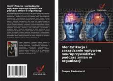 Copertina di Identyfikacja i zarządzanie wpływem neuroprzywództwa podczas zmian w organizacji