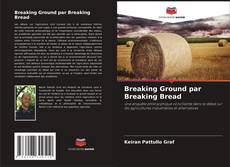 Couverture de Breaking Ground par Breaking Bread