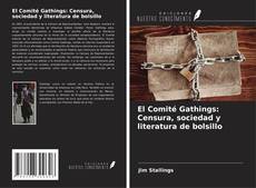 Bookcover of El Comité Gathings: Censura, sociedad y literatura de bolsillo