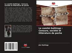 Couverture de Le comité Gathings : Censure, société et littérature de poche