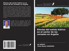 Couverture de Efectos del estrés hídrico en el sector de los cereales en Argelia