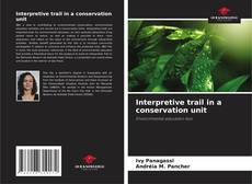 Bookcover of Interpretive trail in a conservation unit