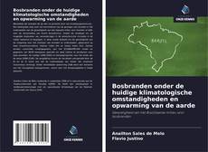 Portada del libro de Bosbranden onder de huidige klimatologische omstandigheden en opwarming van de aarde