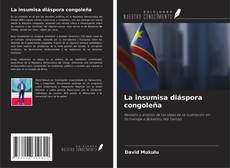 Couverture de La insumisa diáspora congoleña