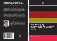 Portada del libro de Mecanismo de crescimento da economia alemã: Teoria e prática