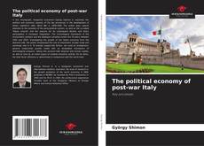 Bookcover of The political economy of post-war Italy