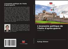 Couverture de L'économie politique de l'Italie d'après-guerre