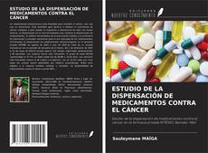 ESTUDIO DE LA DISPENSACIÓN DE MEDICAMENTOS CONTRA EL CÁNCER kitap kapağı