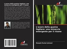 Bookcover of L'acaro della guaina fogliare: una minaccia emergente per il risone