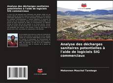 Couverture de Analyse des décharges sanitaires potentielles à l'aide de logiciels SIG commerciaux