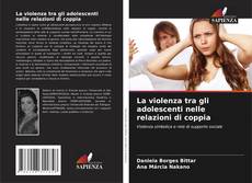 Portada del libro de La violenza tra gli adolescenti nelle relazioni di coppia