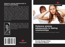 Bookcover of Violence among adolescents in dating relationships