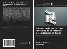 Couverture de Influencia de los factores laborales en la rotación de empleados en China