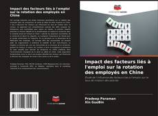 Couverture de Impact des facteurs liés à l'emploi sur la rotation des employés en Chine