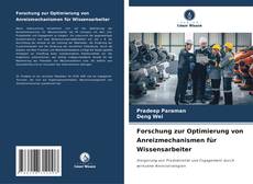 Bookcover of Forschung zur Optimierung von Anreizmechanismen für Wissensarbeiter