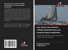 Portada del libro de Uno studio che esamina l'effetto dell'Altruismo nel contesto della Leadership