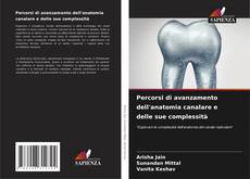 Portada del libro de Percorsi di avanzamento dell'anatomia canalare e delle sue complessità