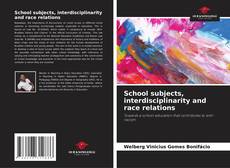 Bookcover of School subjects, interdisciplinarity and race relations