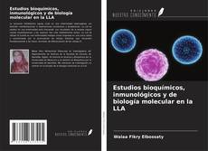 Couverture de Estudios bioquímicos, inmunológicos y de biología molecular en la LLA