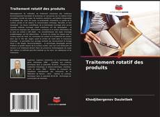 Couverture de Traitement rotatif des produits