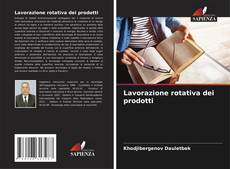 Portada del libro de Lavorazione rotativa dei prodotti