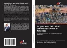 Bookcover of La gestione dei rifiuti urbani nella città di Kinshasa