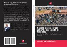 Portada del libro de Gestão dos resíduos urbanos na cidade de Kinshasa