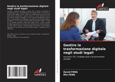 Bookcover of Gestire la trasformazione digitale negli studi legali