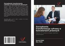 Copertina di Zarządzanie transformacją cyfrową w kancelariach prawnych