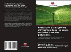 Portada del libro de Évaluation d'un système d'irrigation dans les zones cultivées avec des pâturages