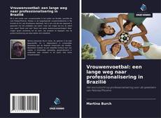 Portada del libro de Vrouwenvoetbal: een lange weg naar professionalisering in Brazilië