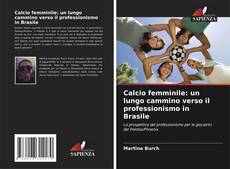 Обложка Calcio femminile: un lungo cammino verso il professionismo in Brasile