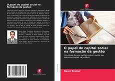 Portada del libro de O papel do capital social na formação da gestão