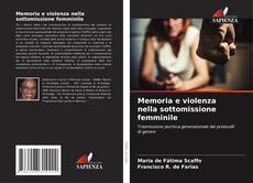 Portada del libro de Memoria e violenza nella sottomissione femminile