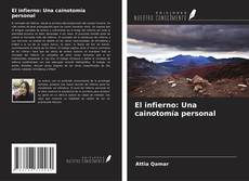 Couverture de El infierno: Una cainotomía personal