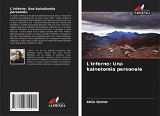 Bookcover of L'inferno: Una kainotomia personale