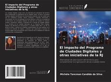 Bookcover of El impacto del Programa de Ciudades Digitales y otras iniciativas de la RJ