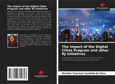 Bookcover of The impact of the Digital Cities Program and other RJ initiatives