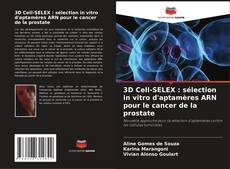 Couverture de 3D Cell-SELEX : sélection in vitro d'aptamères ARN pour le cancer de la prostate