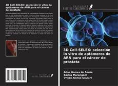 Portada del libro de 3D Cell-SELEX: selección in vitro de aptámeros de ARN para el cáncer de próstata