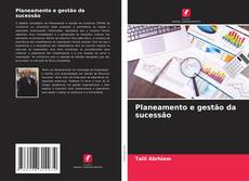 Bookcover of Planeamento e gestão da sucessão