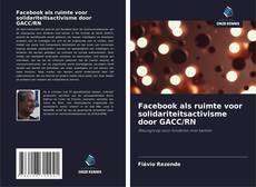 Bookcover of Facebook als ruimte voor solidariteitsactivisme door GACC/RN