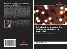 Bookcover of Facebook as a space for solidarity activism by GACC/RN