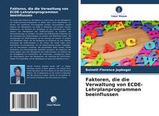 Bookcover of Faktoren, die die Verwaltung von ECDE-Lehrplanprogrammen beeinflussen