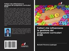 Bookcover of Fattori che influenzano la gestione dei programmi curriculari ECDE