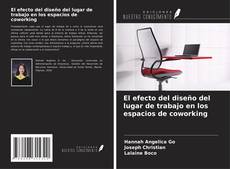 Buchcover von El efecto del diseño del lugar de trabajo en los espacios de coworking